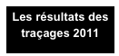 Les résultats des traçages 2011